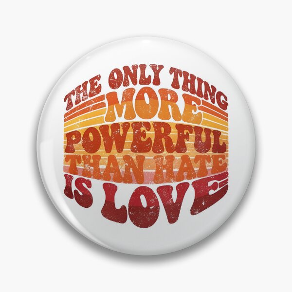 Item preview, The Only Thing More Powerful Than Hate Is Love designed and sold by Uglyandcute.