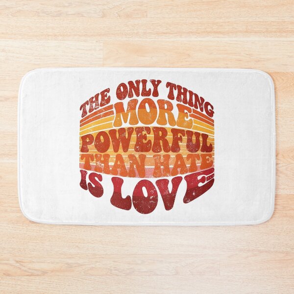 Item preview, The Only Thing More Powerful Than Hate Is Love designed and sold by Uglyandcute.