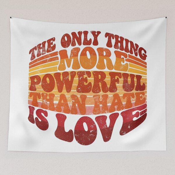 Item preview, The Only Thing More Powerful Than Hate Is Love designed and sold by Uglyandcute.