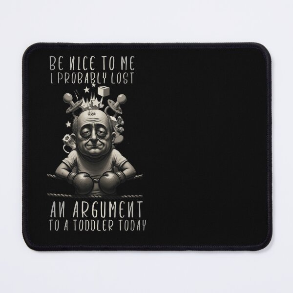 Item preview, Be Nice, I Fought a Toddler Funny Parenting Design. Exhausted Parent After Toddler Logic. designed and sold by Creative-Sanc.