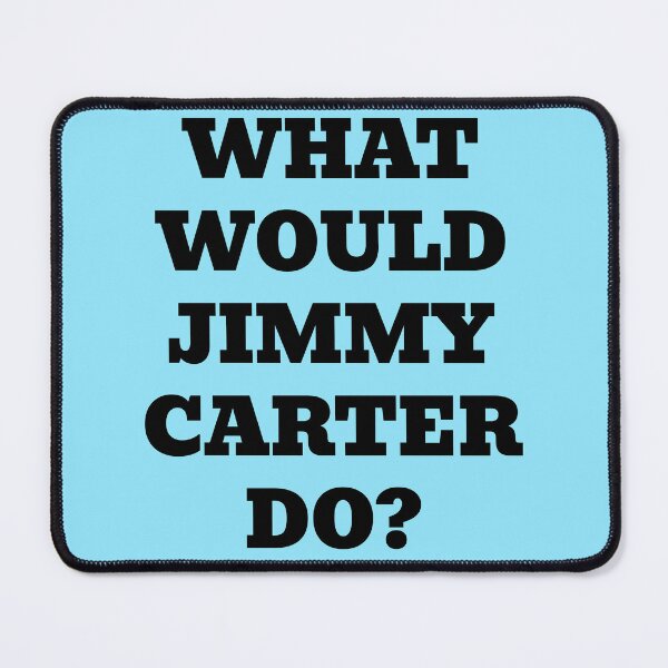 Item preview, What Would Jimmy Carter Do? designed and sold by WakeNBake-Tees.