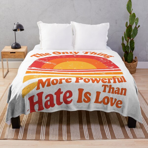 Item preview, The Only Thing More Powerful Than Hate Is Love designed and sold by Uglyandcute.