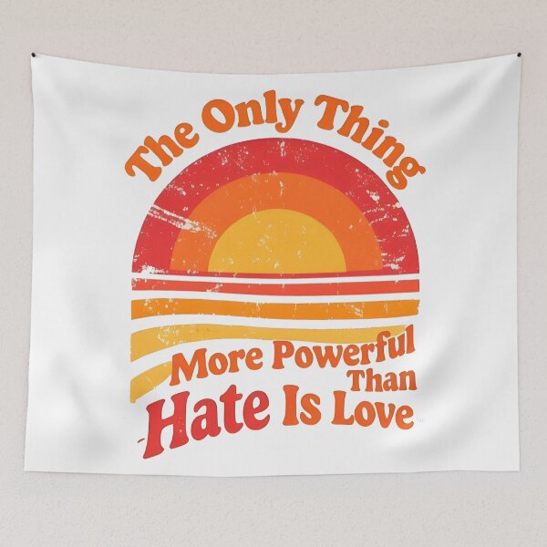 Item preview, The Only Thing More Powerful Than Hate Is Love designed and sold by Uglyandcute.