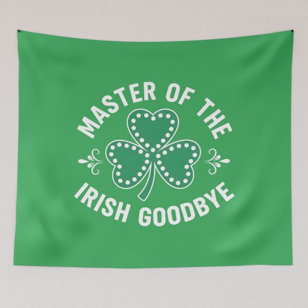 Item preview, Master of The Irish Goodbye St Patrick's Day designed and sold by OlakunleOloroz.