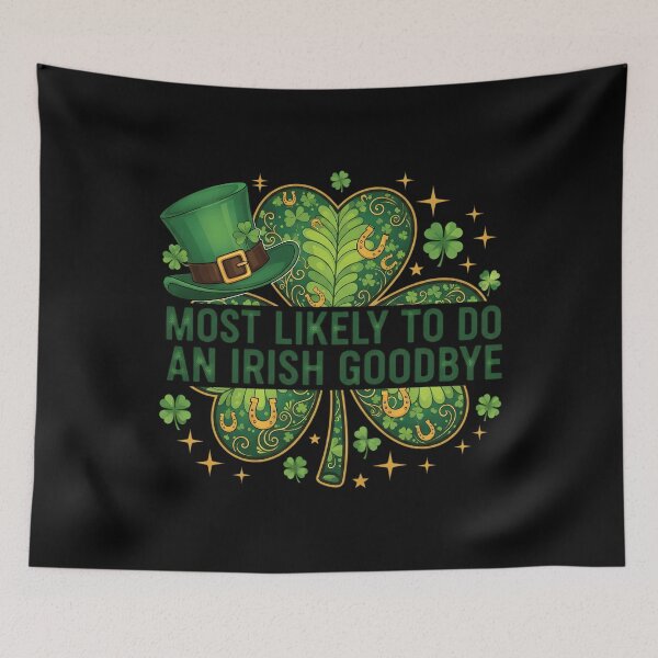 Item preview, Most Likely to Do an Irish Goodbye Shamrock St Patricks Day designed and sold by OlakunleOloroz.