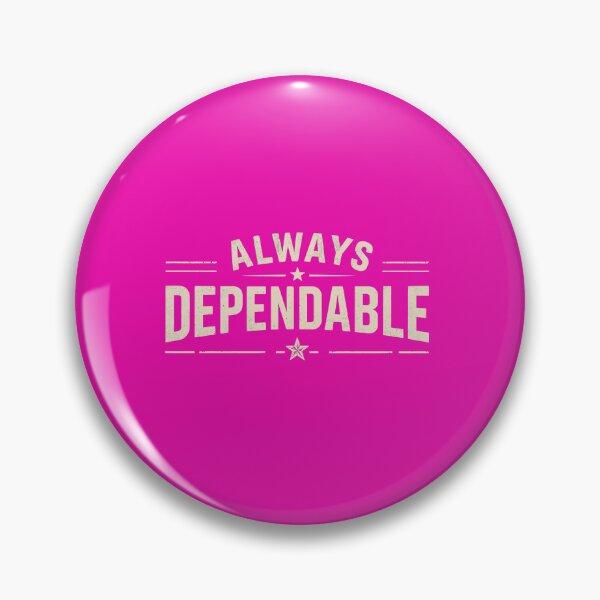 Item preview, Always Dependable Typography Design – Reliable Personality Statement designed and sold by FindYouByZ.
