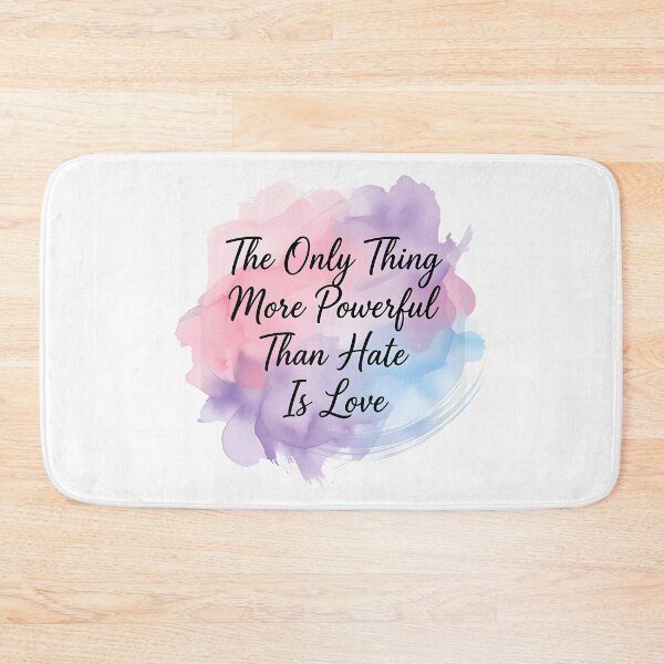 Item preview, The Only Thing More Powerful Than Hate Is Love designed and sold by Uglyandcute.