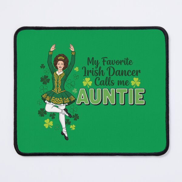 Item preview, My Favorite Irish Dancer Calls Me Auntie St. Patricks Day designed and sold by OlakunleOloroz.