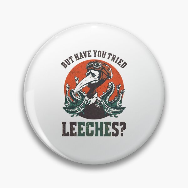 Item preview, But Have You Tried Leeches Classic T-Shirt Gift For Doctor designed and sold by Martysstore.