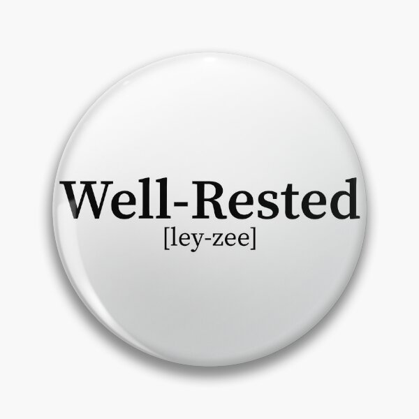 Item preview, Well-Rested [ley-zee] designed and sold by Captain Whammy.