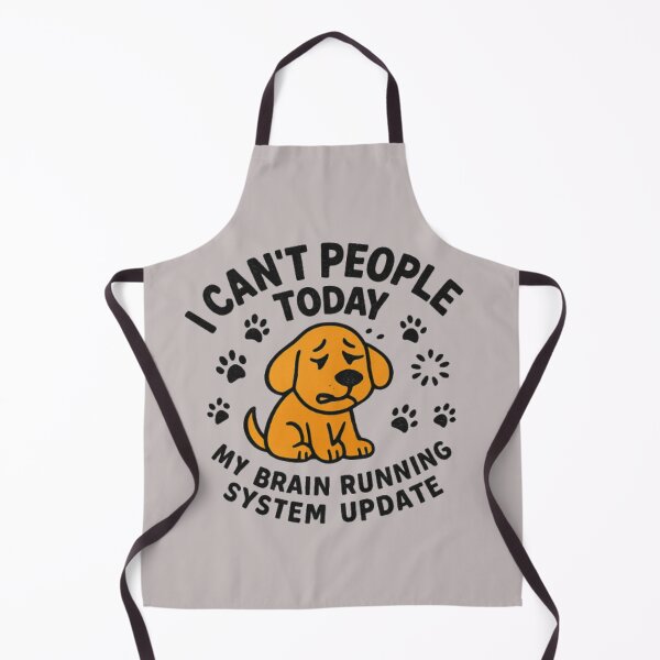 Item preview, I Can’t People Today My Brain Is Running System Update – Funny Dog Lover Quote designed and sold by OwnYourMood.