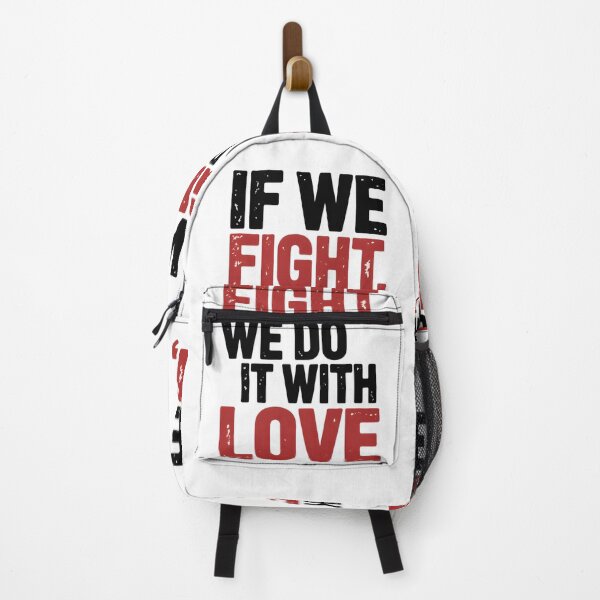 Item preview, If We Fight We Do It With Love Shirt designed and sold by LEOdesignerArt.