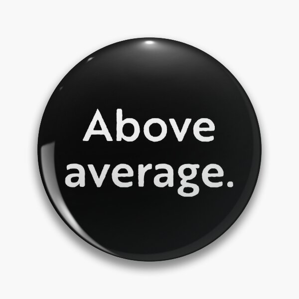 Item preview, Above average designed and sold by WhackoDesigns.