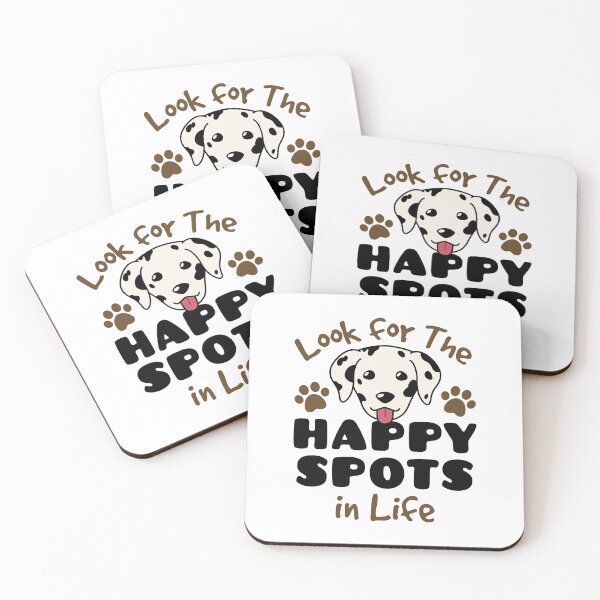 Item preview, Dalmatian Look for the Happy Spots in Life designed and sold by jaygo.