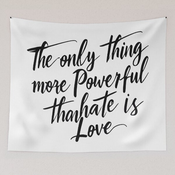 Item preview, The Only Thing More Powerful Than Hate Is Love designed and sold by Uglyandcute.