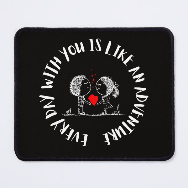 Item preview, Every Day With You Is Like An Adventure. designed and sold by Dinasshop.