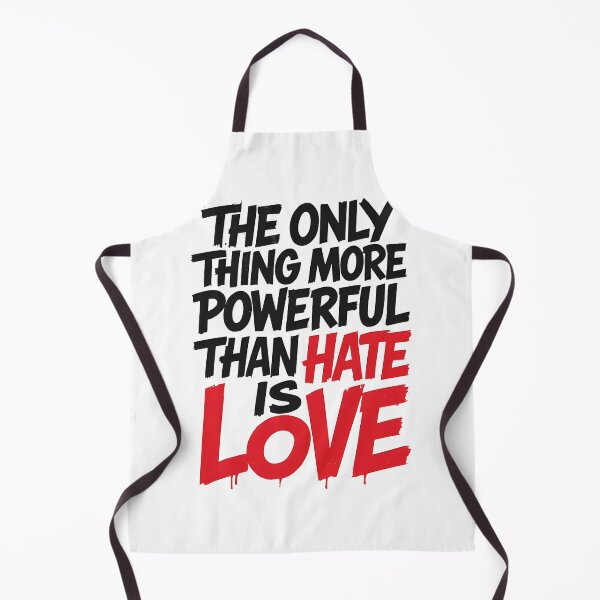 Item preview, The Only Thing More Powerful Than Hate Is Love designed and sold by Uglyandcute.