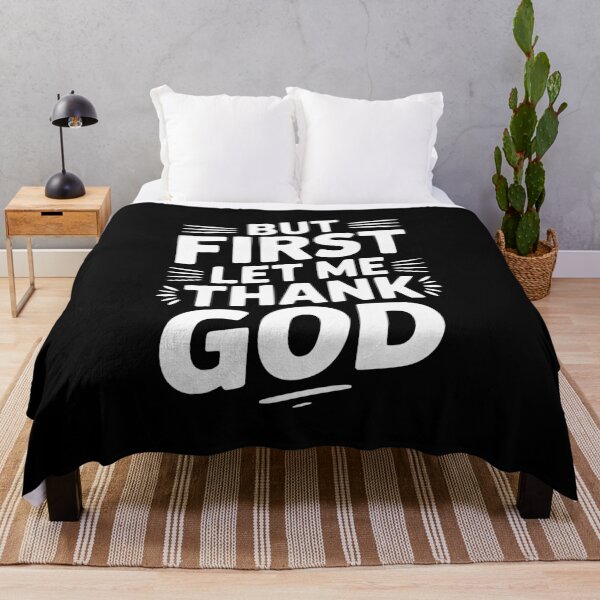 Item preview, But First Let Me Thank God designed and sold by Frank Ring.