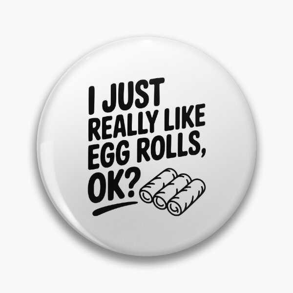 Item preview, I Just Really Like Egg Rolls Ok? designed and sold by Frank Ring.