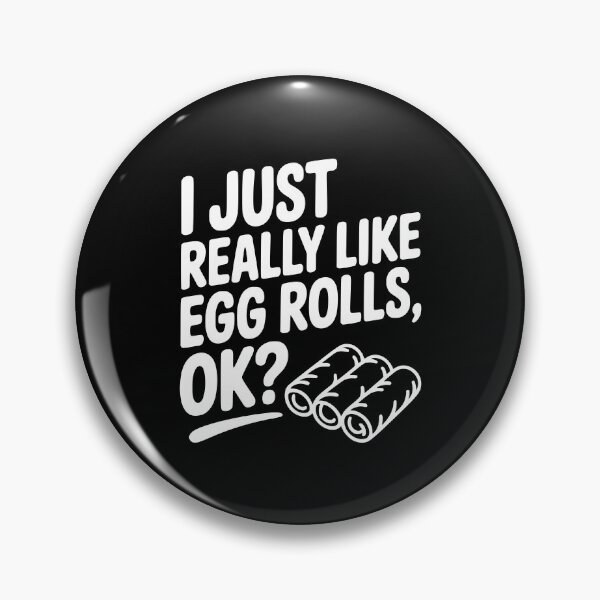 Item preview, I Just Really Like Egg Rolls Ok? designed and sold by Frank Ring.