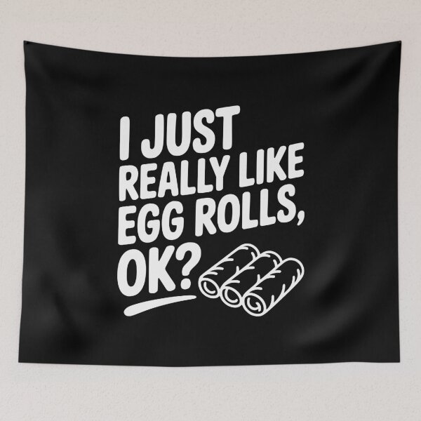 Item preview, I Just Really Like Egg Rolls Ok? designed and sold by Frank Ring.