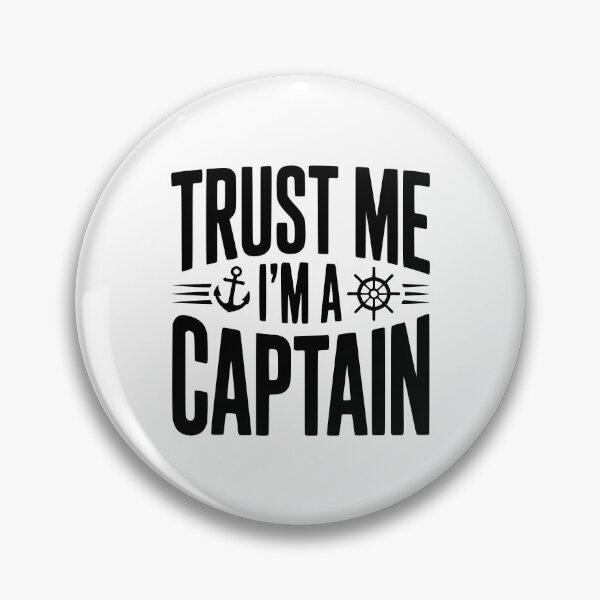 Item preview, Trust Me I'm a Captain designed and sold by Frank Ring.