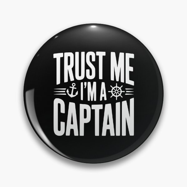 Item preview, Trust Me I'm a Captain designed and sold by Frank Ring.