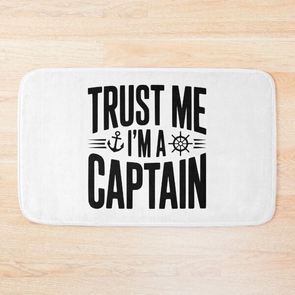 Item preview, Trust Me I'm a Captain designed and sold by Frank Ring.