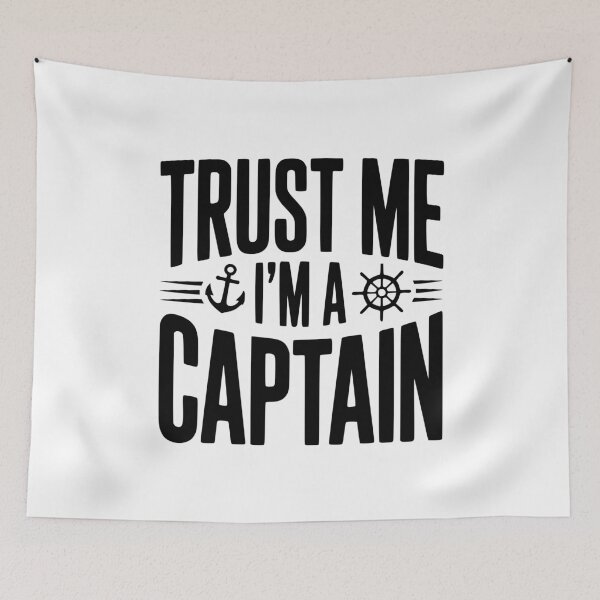 Item preview, Trust Me I'm a Captain designed and sold by Frank Ring.