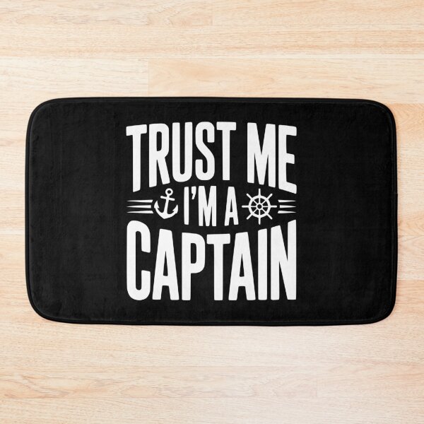 Item preview, Trust Me I'm a Captain designed and sold by Frank Ring.