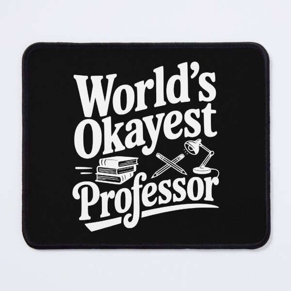 Item preview, World's Okayest Professor designed and sold by Frank Ring.