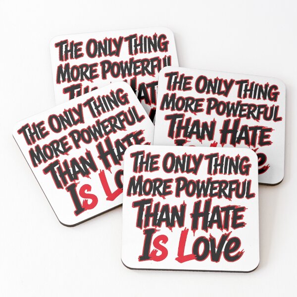 Item preview, The Only Thing More Powerful Than Hate Is Love designed and sold by Uglyandcute.