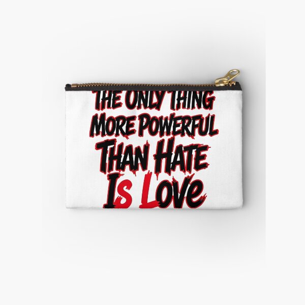 Item preview, The Only Thing More Powerful Than Hate Is Love designed and sold by Uglyandcute.