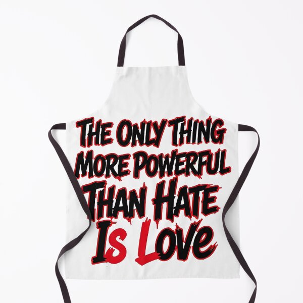 Item preview, The Only Thing More Powerful Than Hate Is Love designed and sold by Uglyandcute.