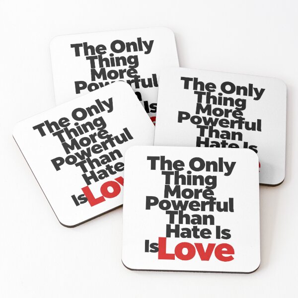 Item preview, The Only Thing More Powerful Than Hate Is Love designed and sold by Uglyandcute.