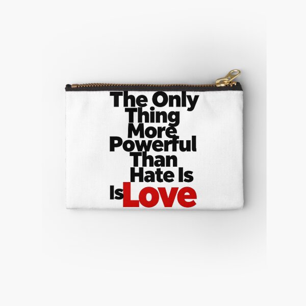 Item preview, The Only Thing More Powerful Than Hate Is Love designed and sold by Uglyandcute.