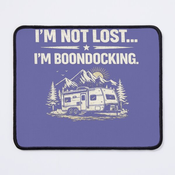 Item preview, i'm not lost im boondocking designed and sold by MontigoWStudios.