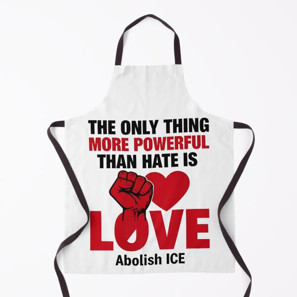 Item preview, The Only Thing More Powerful Than Hate Is Love ABOLISH ICE  designed and sold by Uglyandcute.