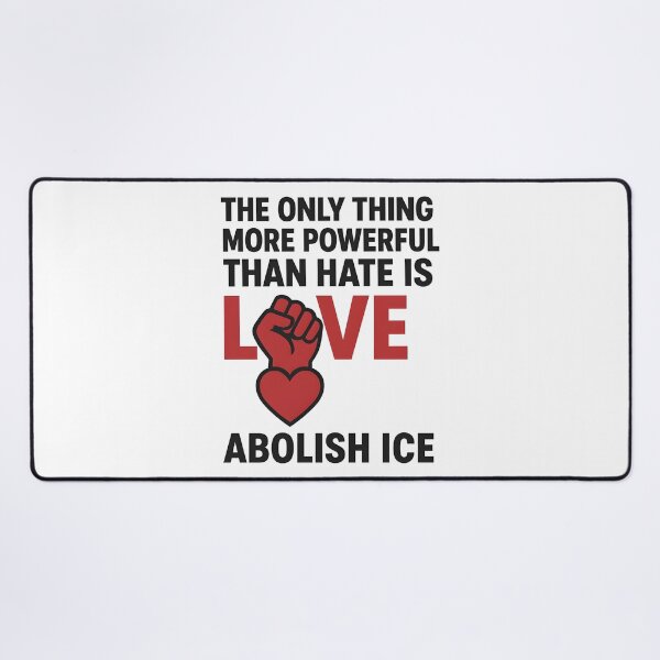 Item preview, The Only Thing More Powerful Than Hate Is Love ABOLISH ICE  designed and sold by Uglyandcute.