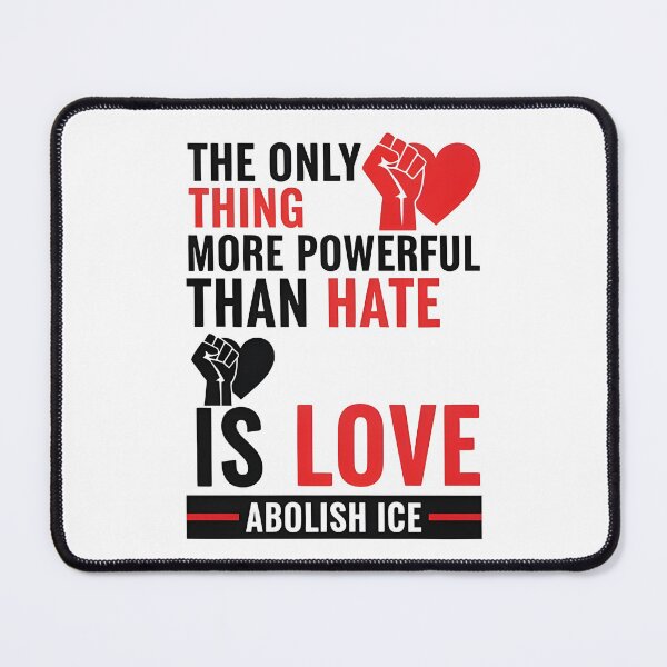 Item preview, The Only Thing More Powerful Than Hate Is Love ABOLISH ICE designed and sold by Uglyandcute.