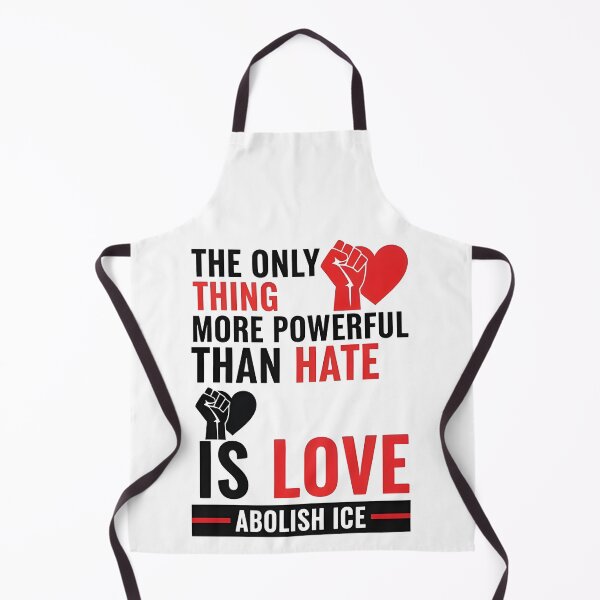 Item preview, The Only Thing More Powerful Than Hate Is Love ABOLISH ICE designed and sold by Uglyandcute.
