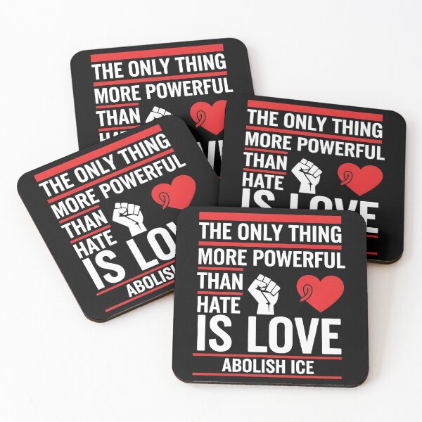 Item preview, The Only Thing More Powerful Than Hate Is Love ABOLISH ICE  designed and sold by Uglyandcute.