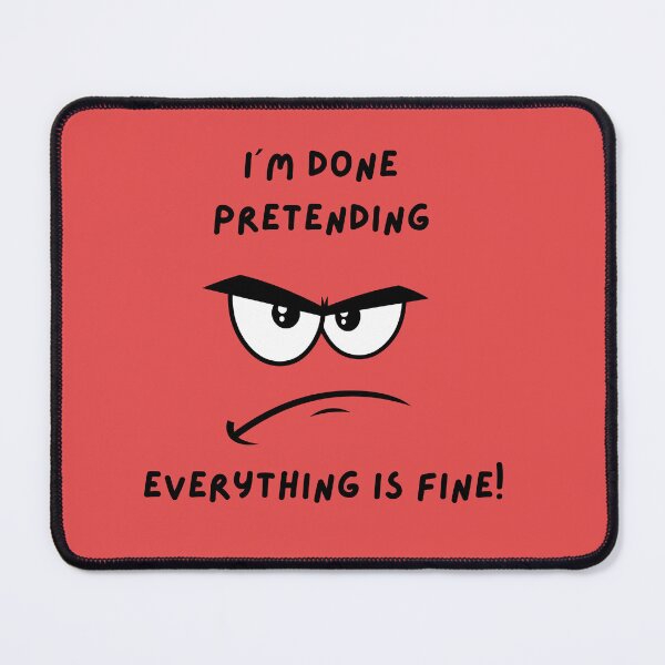 Item preview, I´m Done Pretending Everything is fine designed and sold by MMPrintsDesign.