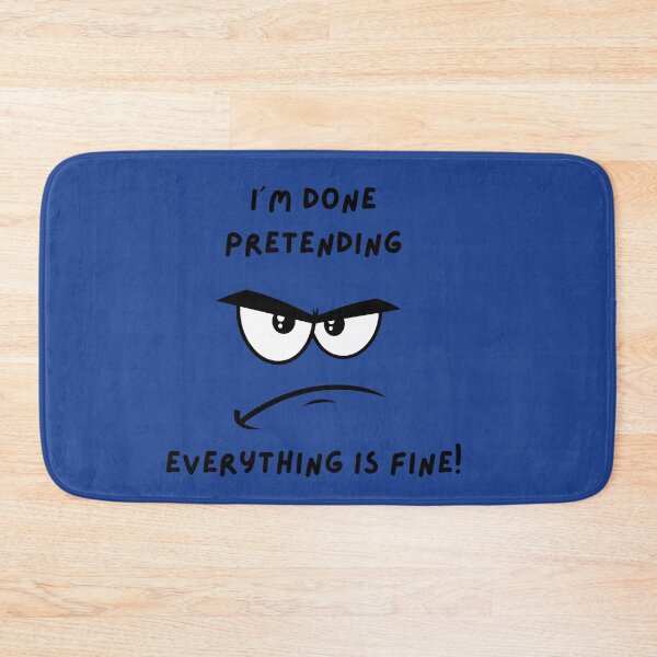 Item preview, I´m Done Pretending Everything is fine designed and sold by MMPrintsDesign.