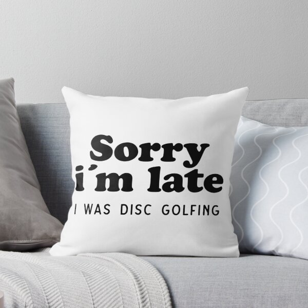 Item preview, Sorry I’m Late I Was Disc Golfing – Funny Disc Golf Shirt & Sticker Gift designed and sold by Identity Club Co.