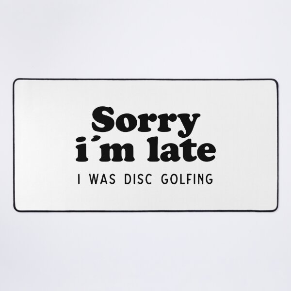 Item preview, Sorry I’m Late I Was Disc Golfing – Funny Disc Golf Shirt & Sticker Gift designed and sold by Identity Club Co.