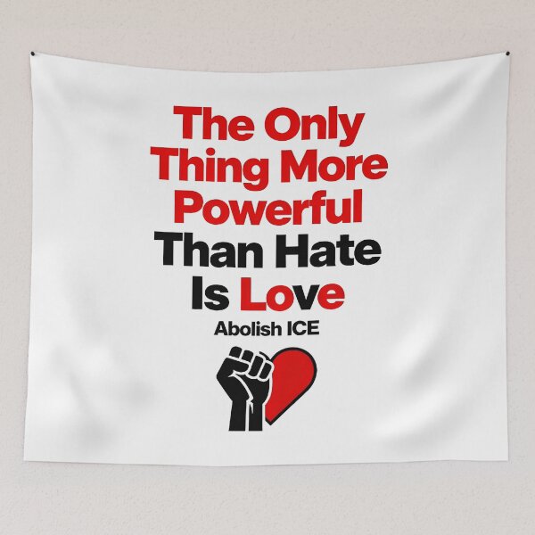 Item preview, The Only Thing More Powerful Than Hate Is Love ABOLISH ICE  designed and sold by Uglyandcute.