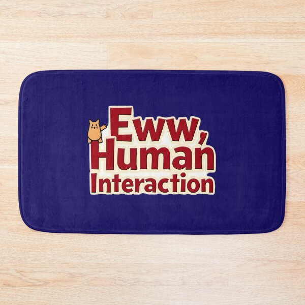Item preview, Eww, Human Interaction – Funny Introvert Cat Design designed and sold by FeelFreeStore.