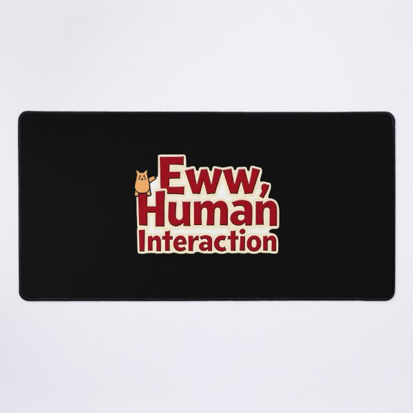 Item preview, Eww, Human Interaction – Funny Introvert Cat Design designed and sold by FeelFreeStore.