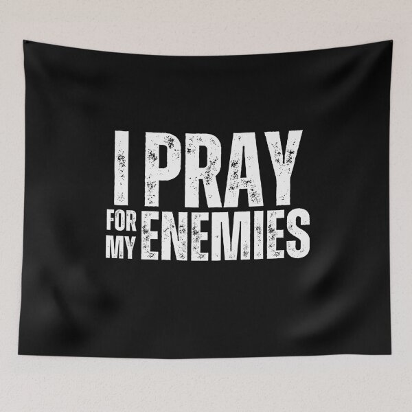 Item preview, I Pray for My Enemies – Bold Christian Faith Statement Design for Believers & Prayer Warriors White Distressed Font designed and sold by GFamilyC.